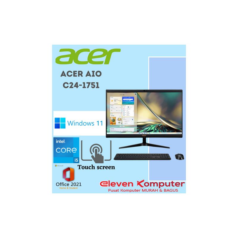 PC ACER AIO C24-1651 I5-1135G7/8GB/512GB-SSD/23.8" TouchScreen/NO-ODD/IrisXE/Win11+OHS21PC ACER AIO C24-1751 I5-1240P 8GB SSD512